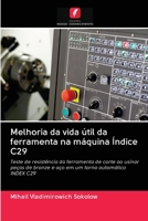 Melhoria da vida útil da ferramenta na máquina Índice C29: Teste de resistência da ferramenta de corte ao usinar peças de bronze e aço em um torno automático INDEX C29 6202642874 Book Cover