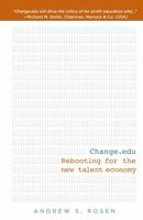 Change.Edu: Rebooting for the New Talent Economy 1607144417 Book Cover