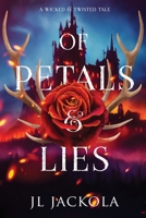 Of Petals and Lies (Wicked and Twisted Tales) 1960784447 Book Cover
