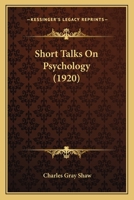 Short Talks On Psychology 1437078389 Book Cover