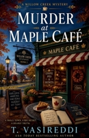 Murder at Maple Café (The Willow Creek Mysteries) B0HC67NJY7 Book Cover