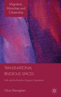 Transnational Religious Spaces: Faith and the Brazilian Migration Experience (Migration, Diasporas and Citizenship) 1349445029 Book Cover