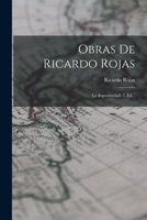 Obras De Ricardo Rojas: La Argentinidad. 2. Ed... 1018809783 Book Cover