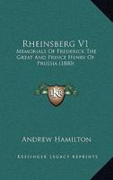 Rheinsberg V1: Memorials Of Frederick The Great And Prince Henry Of Prussia 1120025168 Book Cover