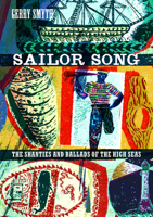 Sailor Song: The Shanties and Ballads of the High Seas 0295747285 Book Cover