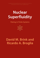 Nuclear Superfluidity: Pairing in Finite Systems (Cambridge Monographs on Particle Physics, Nuclear Physics and Cosmology) 0521395402 Book Cover