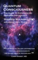 Quantum Consciousness: The Guide to Experiencing Quantum Psychology 0962618489 Book Cover
