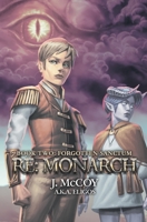 Monarch II: Forgotten Sanctum: A Progression Fantasy Epic B0B5PLS8F1 Book Cover