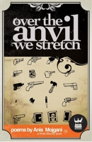 Over The Anvil We Stretch 0981521347 Book Cover