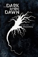 The Dark Before Dawn 1456882872 Book Cover