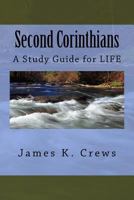 Second Corinthians: A Study Guide for Life 1535102640 Book Cover