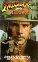 Indiana Jones and the Interior World 0553299662 Book Cover