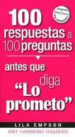 100 respuestas a 100 preguntas a hacer antes que dig Lo prometo/ 100 Answers to 100 Questions to Ask Before You Say I Do 1599794233 Book Cover
