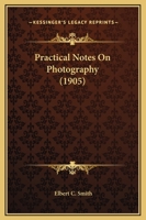 Practical Notes On Photography 1120680344 Book Cover