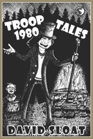 Troop 1980 Tales B0F742Y2ZR Book Cover