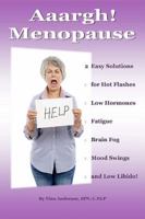 Aaargh! Menopause 1513620517 Book Cover