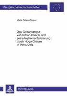 Das Gedankengut Von Simón Bolívar Und Seine Instrumentalisierung Durch Hugo Chávez in Venezuela 3631614055 Book Cover