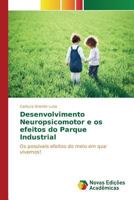 Desenvolvimento Neuropsicomotor E OS Efeitos Do Parque Industrial 3841715117 Book Cover