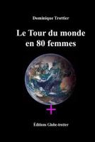 Le Tour Du Monde En 80 Femmes 2981602403 Book Cover