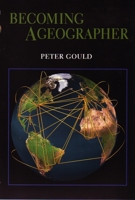 Becoming a Geographer (Space, Place, and Society) 0815606672 Book Cover