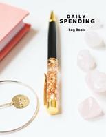 Daily Spending Log Book: Daily Expense Tracker, Cash Management Notebook. 1090655673 Book Cover