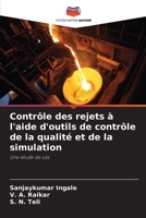 Contrôle des rejets à l'aide d'outils de contrôle de la qualité et de la simulation: Une étude de cas 6206297292 Book Cover