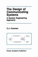 The design of Communicating Systems (The International Series in Engineering and Computer Science) 0792392035 Book Cover