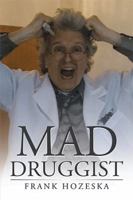 Mad Druggist 1543431100 Book Cover