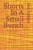 Shorts In A Small Bunch B085RSFDVC Book Cover