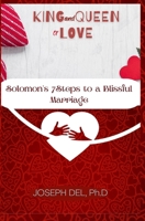 King and Queen of Love: Solomon's 7 Steps to a Blissful Marriage B0BCS7NMNP Book Cover