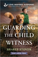 Guarding the Child Witness (Iowa State Troopers, 1) 1335400303 Book Cover