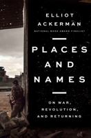 Places and Names: On War, Revolution, and Returning 0525559981 Book Cover