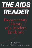 The AIDS Reader: Documentary History of a Modern Epidemic v. 1 (AIDS Reader) 0828319189 Book Cover