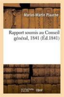 Rapport Soumis Au Conseil Général, 1841 2329260601 Book Cover