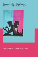 One Comment Form Into Love B0B8BD9MC1 Book Cover