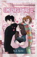 Come farsi amare da un bad boy (Italian Edition) B0FPFJVNJY Book Cover