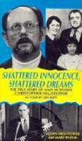 Shattered Innocence, Shattered Dreams 0786002190 Book Cover