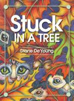 Stuck in a Tree 099608391X Book Cover
