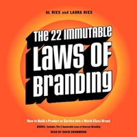 The 22 Immutable Laws of Branding & The 11 Immutable Laws of Internet Branding: How to Build a Product or Service Into a World-Class Brand 148300600X Book Cover