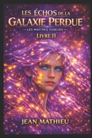 Les Échos de la Galaxie Perdue: Les Maîtres Oubliés (French Edition) B0GYFMJ3FN Book Cover