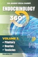 Endocrinology 360: Pituitary, Ovaries, Testicles B08VYBPQ8W Book Cover