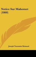 Notice Sur Mahomet (1860) 1141688387 Book Cover