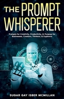 The Prompt Whisperer 1967973067 Book Cover
