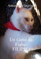 Un Gatto da Fiaba: Filippo 0244665257 Book Cover