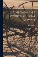 One Woman's Work for Farm Woman 1017919321 Book Cover