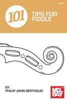 101 Tips for Fiddle 0786694084 Book Cover