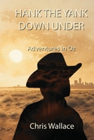 Hank the Yank Down Under: Adventures in Oz 0645968757 Book Cover