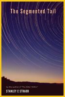 The Segmented Tail 1983646377 Book Cover