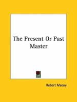 The Present Or Past Master 1162891424 Book Cover