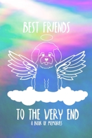 Best Friends to the very end: Pet Loss Prompted Journal 1687519897 Book Cover